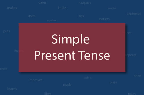 Simply Present: A Quick Introduction To The Simple Present Tense in English